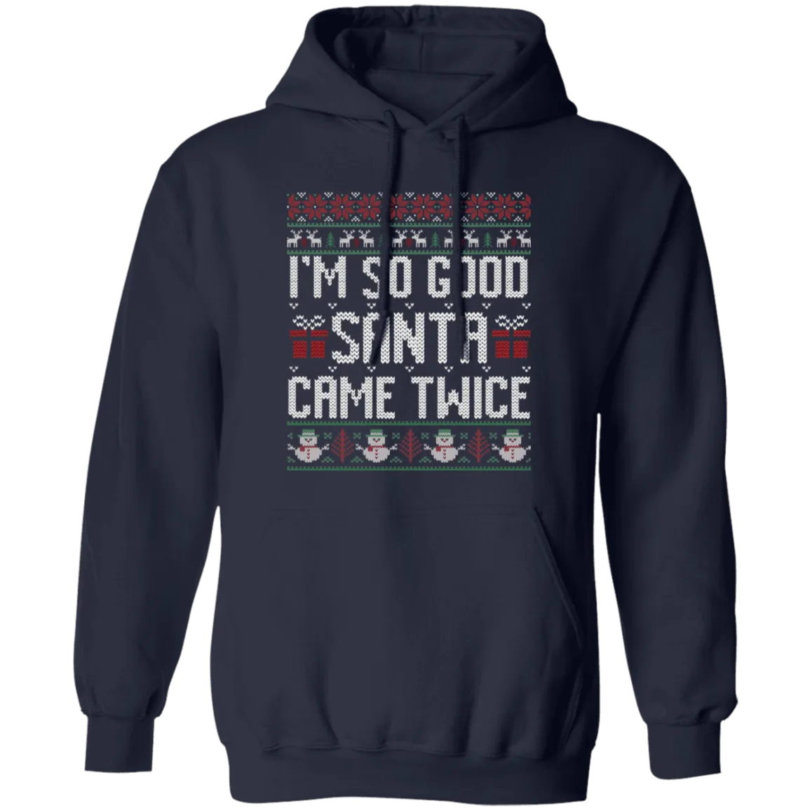 I'm So Good Santa...Pullover Hoodie