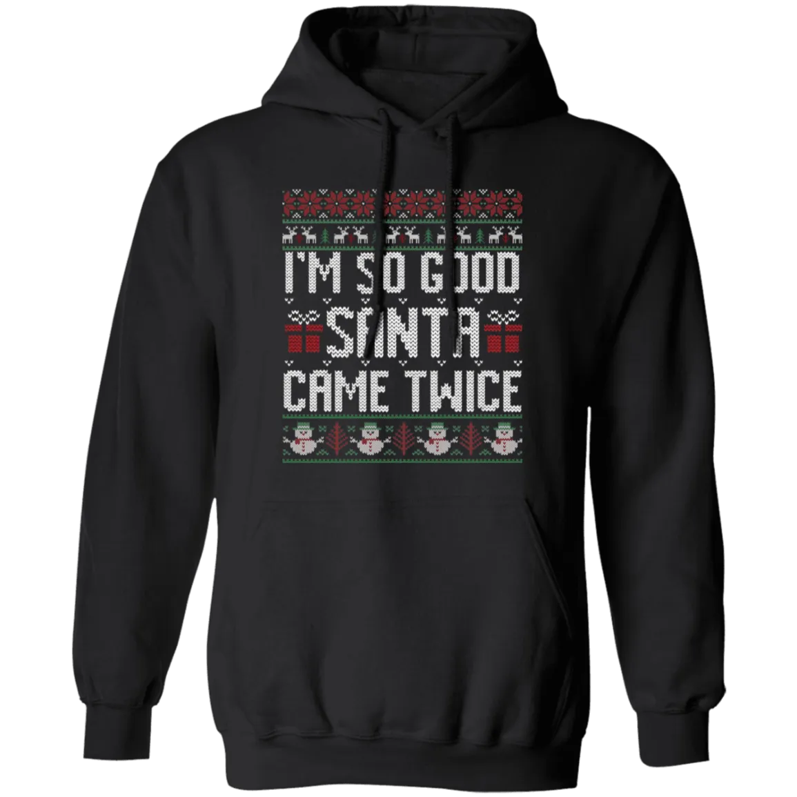 I'm So Good Santa...Pullover Hoodie
