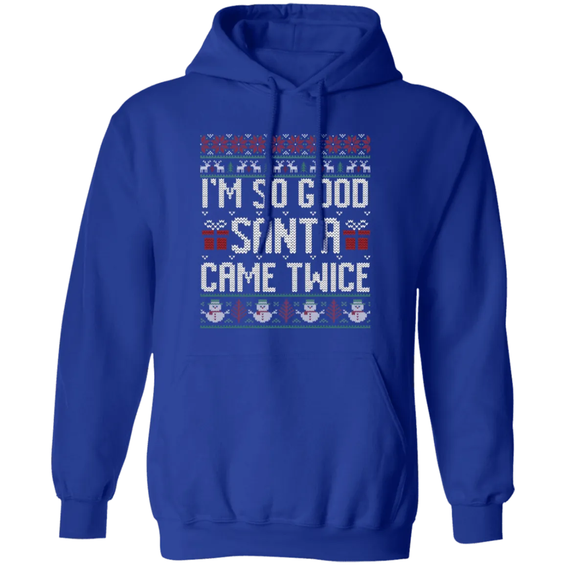 I'm So Good Santa...Pullover Hoodie
