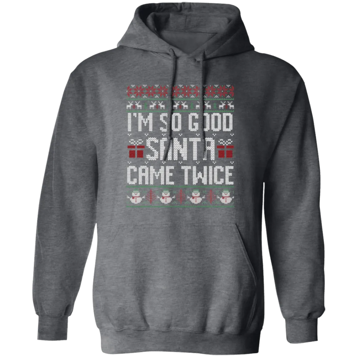 I'm So Good Santa...Pullover Hoodie