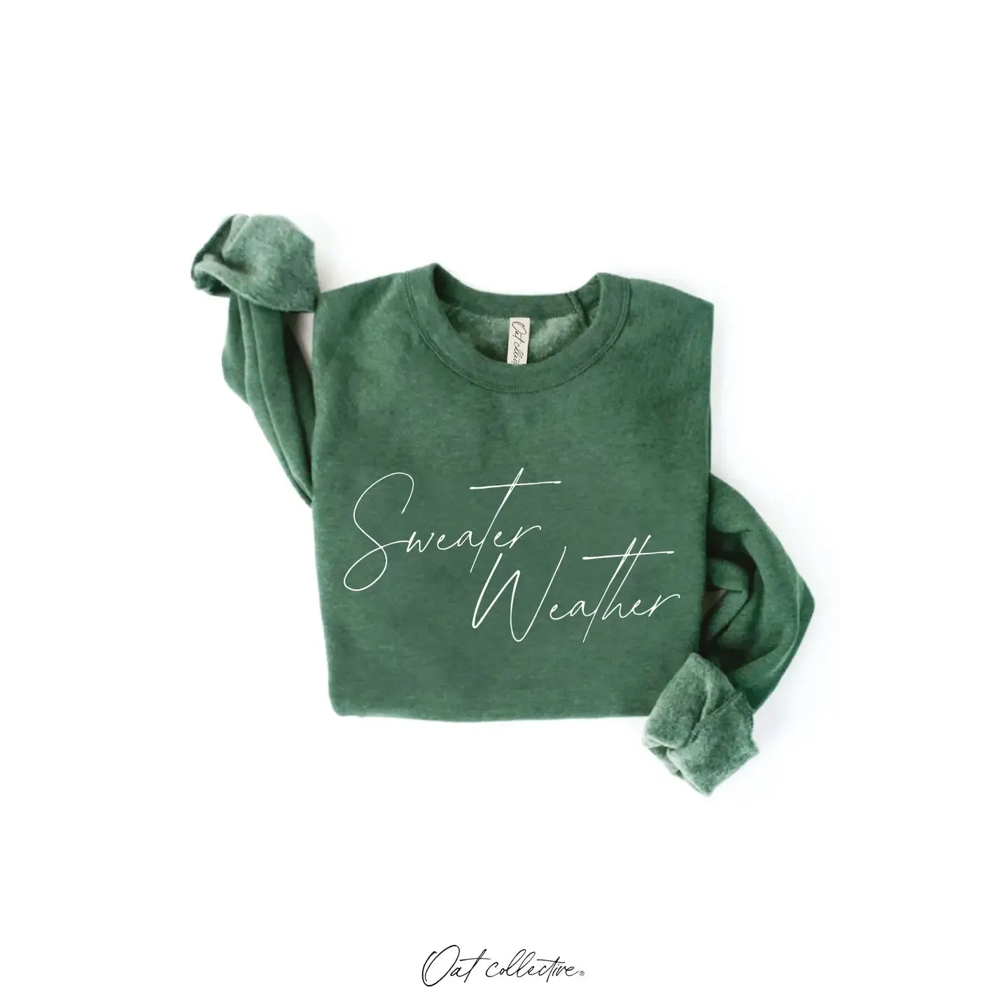 Sweater Weather Sweatshirt