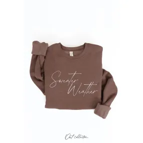 Sweater Weather Sweatshirt